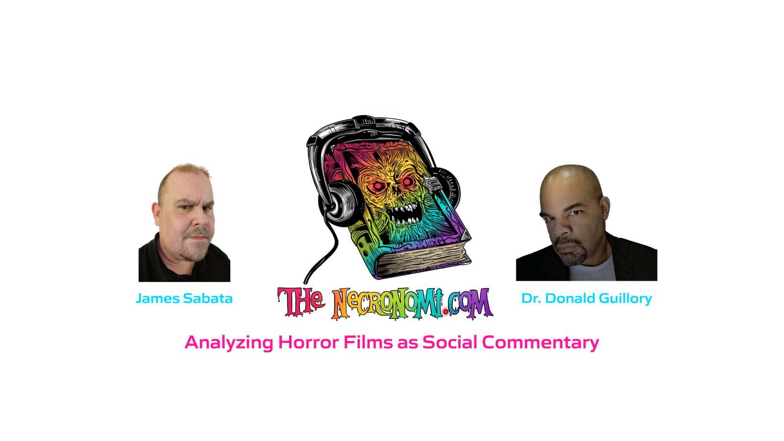 TheNecronomi.Com — James Sabata and Dr. Donald Guillory. Analyzing horror films as social commentary.
